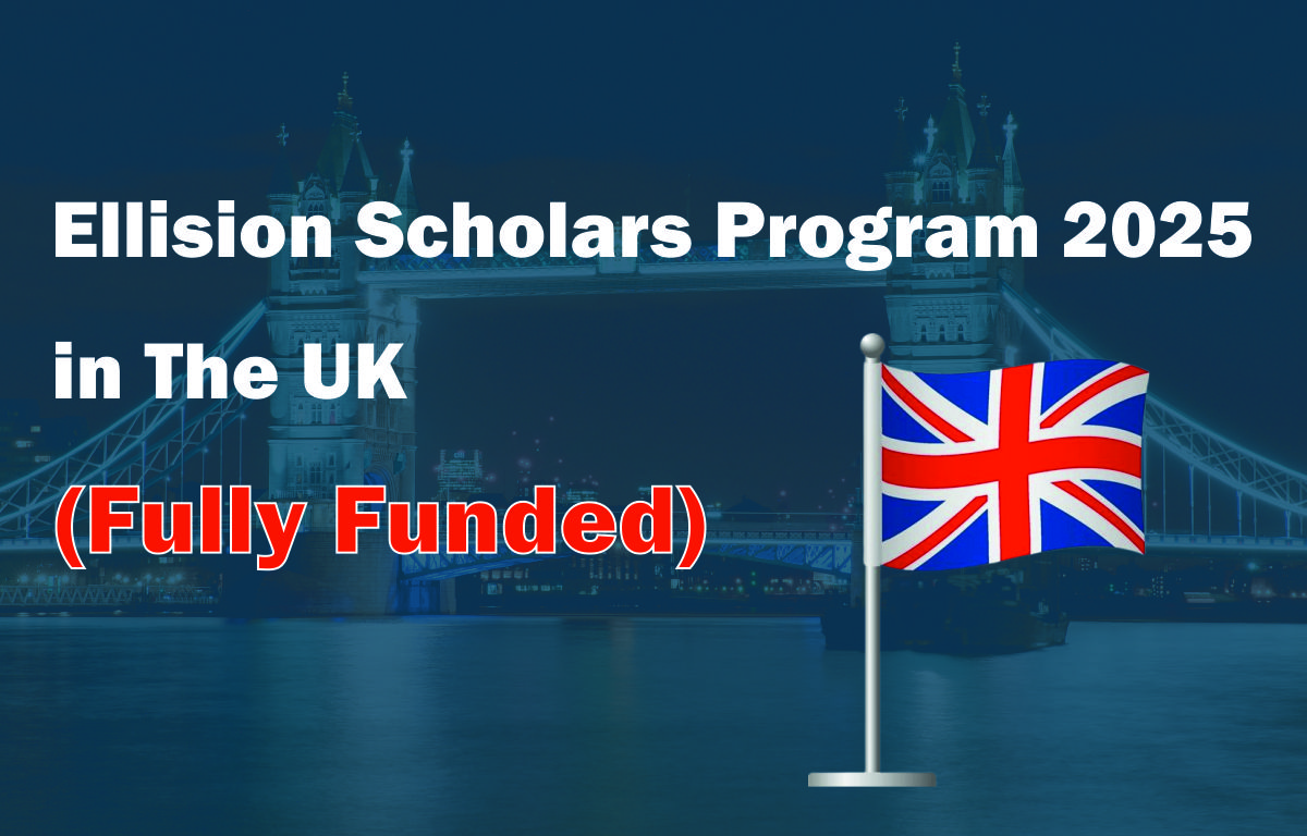 Ellison Undergraduate Scholars Program 2025 in the UK (Fully Funded)