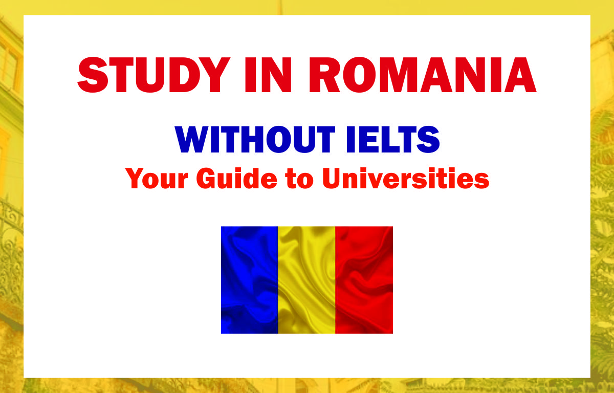 Study in Romania Without IELTS: Your Guide to Universities