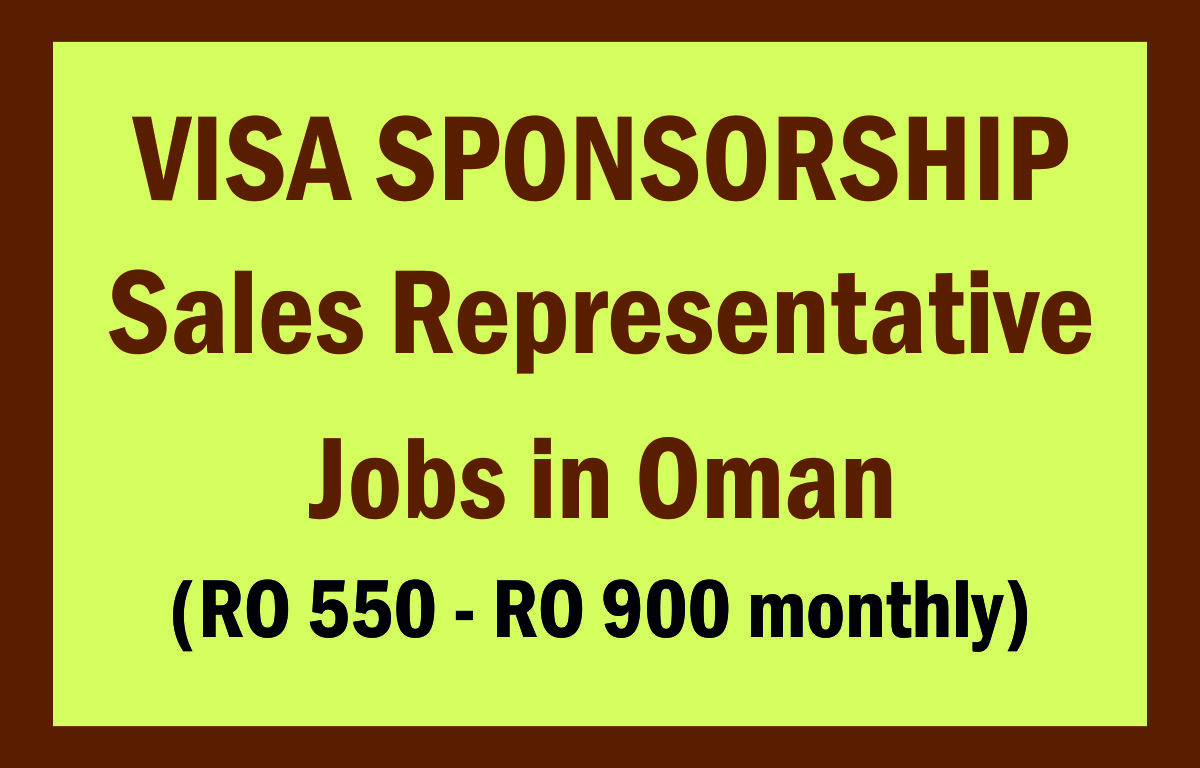 Sales Representative Jobs in Oman | Visa Sponsorship (RO 550 – RO 900 monthly)