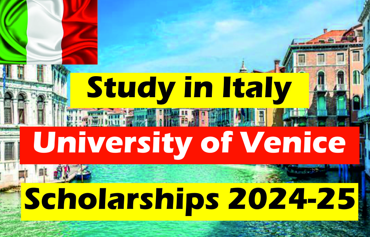Study In Italy: University of Venice Scholarships 2024-2025