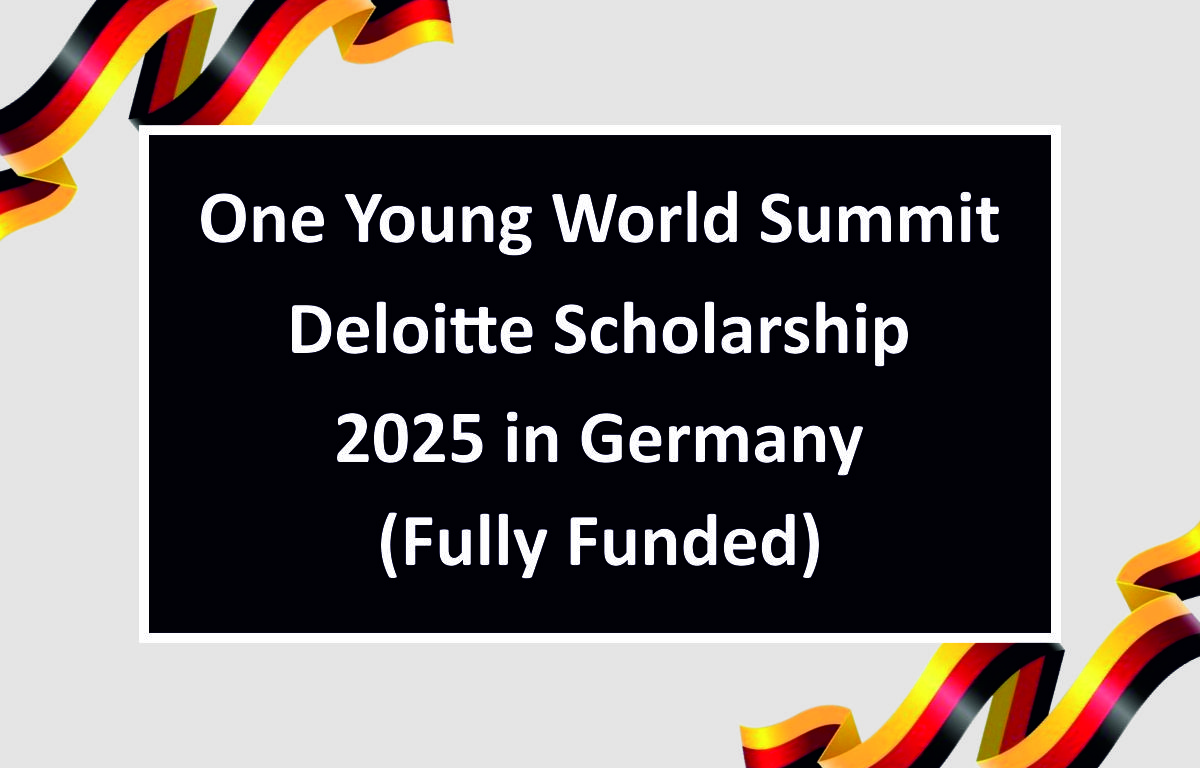 One Young World Summit Deloitte Scholarship 2025 in Germany (Fully Funded)