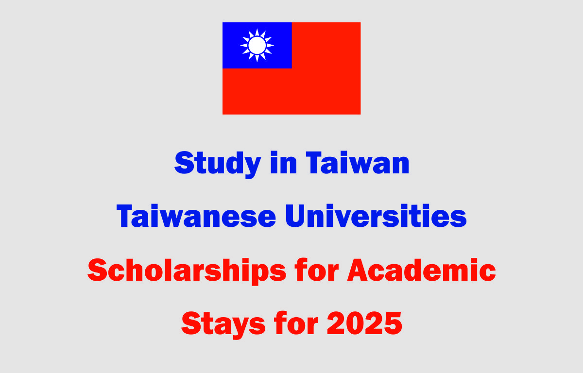 Study in Taiwan | Taiwanese Universities Scholarships for Academic Stays for 2025