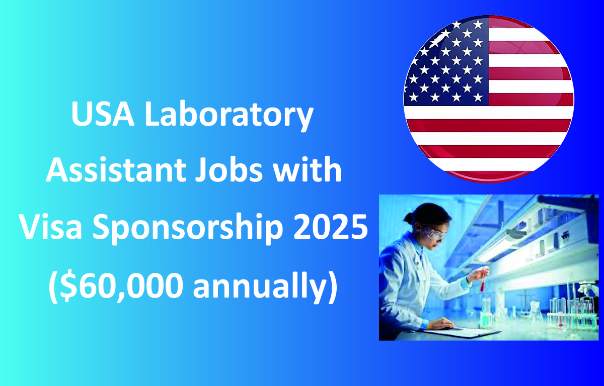 USA Laboratory Assistant Jobs with Visa Sponsorship 2025 ($60,000 annually)