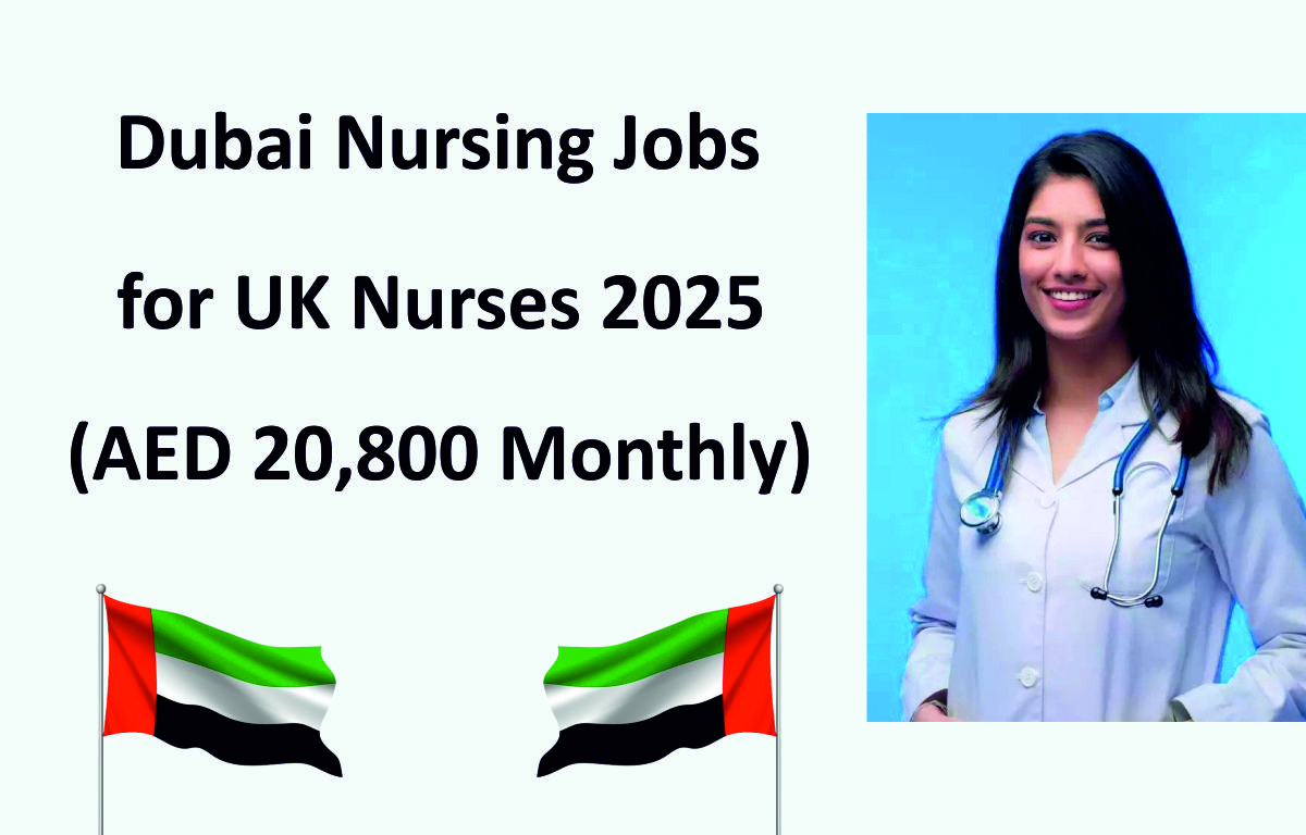 Dubai Nursing Jobs for UK Nurses 2025 (AED 20,800 Monthly)