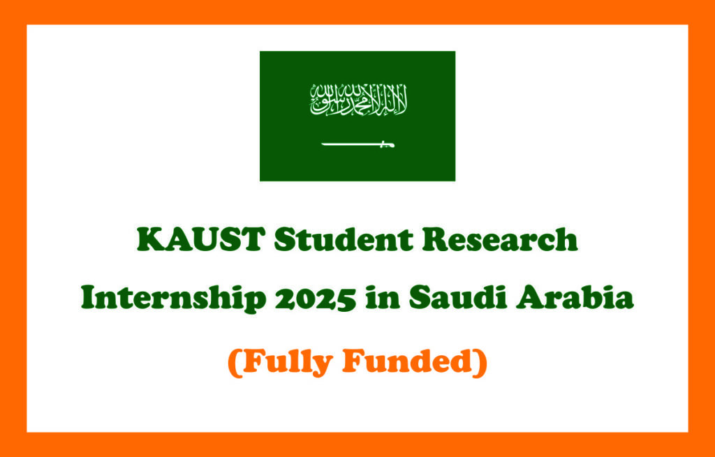 KAUST Student Research Internship 2025 in Saudi Arabia (Fully Funded ...