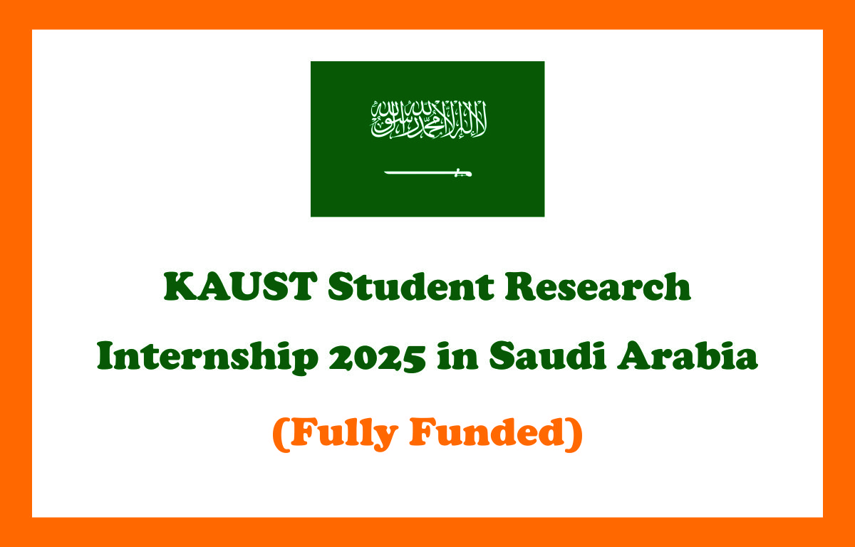 KAUST Student Research Internship 2025 in Saudi Arabia (Fully Funded)