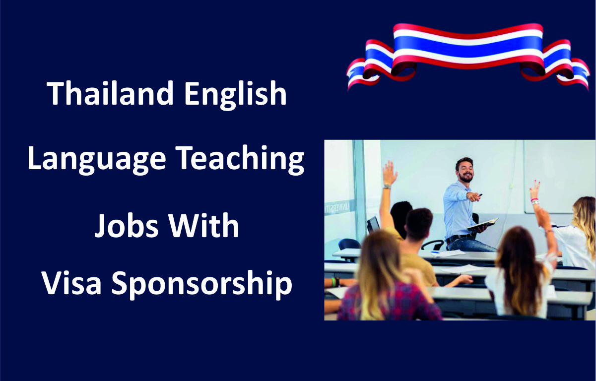 Thailand English Language Teaching Jobs With Visa Sponsorship