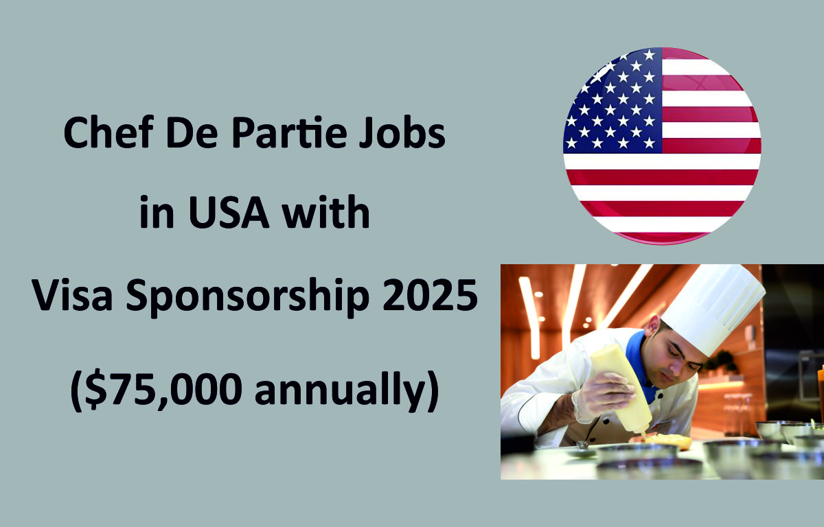 USA Chef De Partie Jobs with Visa Sponsorship 2025 ($75,000 annually)
