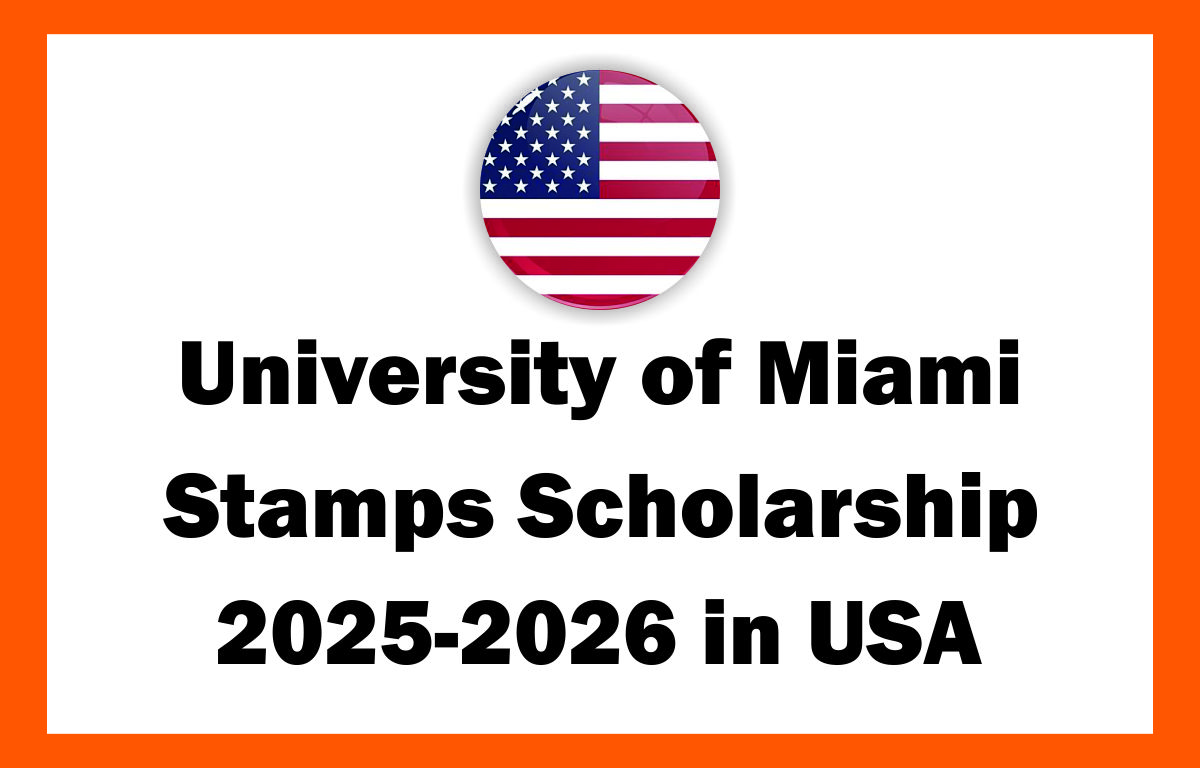 University of Miami Stamps Scholarship 2025-2026 in USA