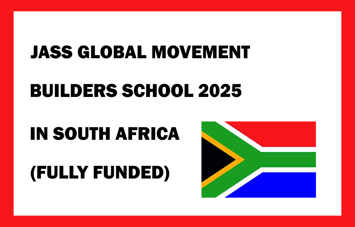 JASS GLOBAL MOVEMENT BUILDERS SCHOOL 2025 IN SOUTH AFRICA (FULLY FUNDED)