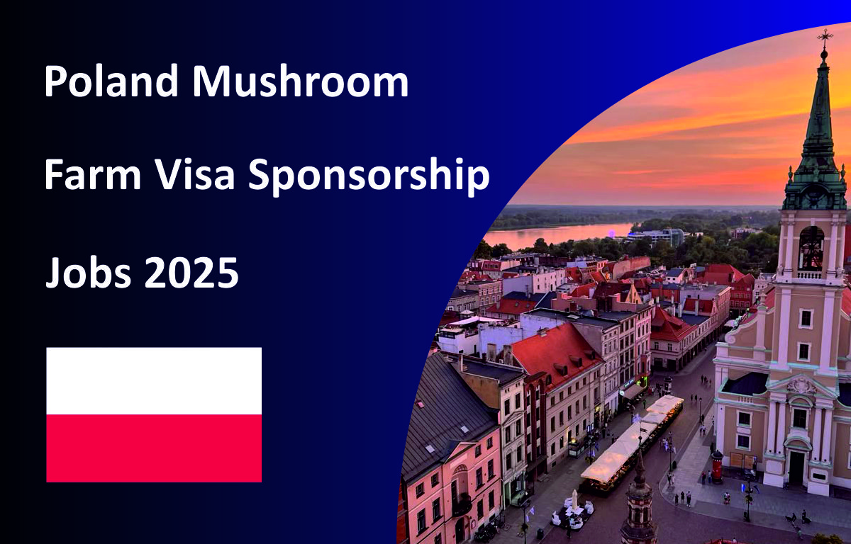 Poland Mushroom Farm Visa-Sponsored Jobs 2025