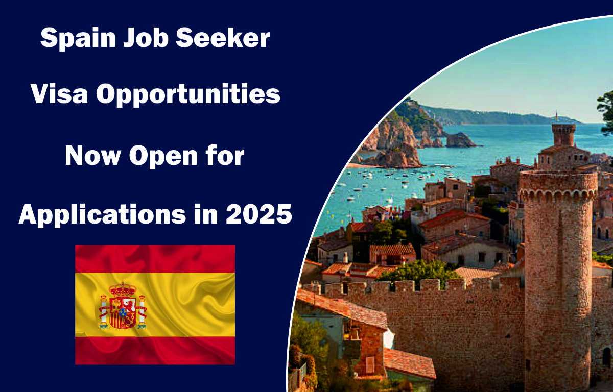 Spain Job Seeker Visa Opportunities Now Open for Applications in 2025