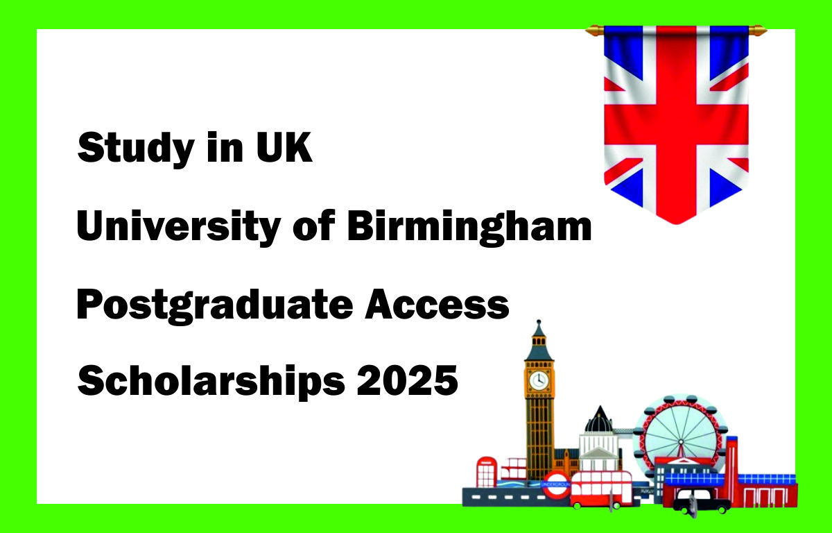 Study in UK | University of Birmingham Postgraduate Access Scholarships 2025