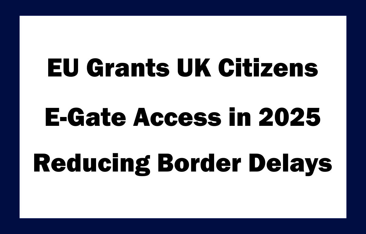 EU E-Gate Access for UK