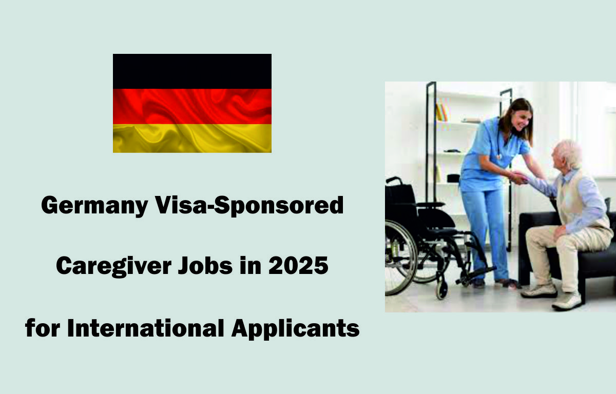 Germany Visa-Sponsored Caregiver Jobs in 2025 for International Applicants