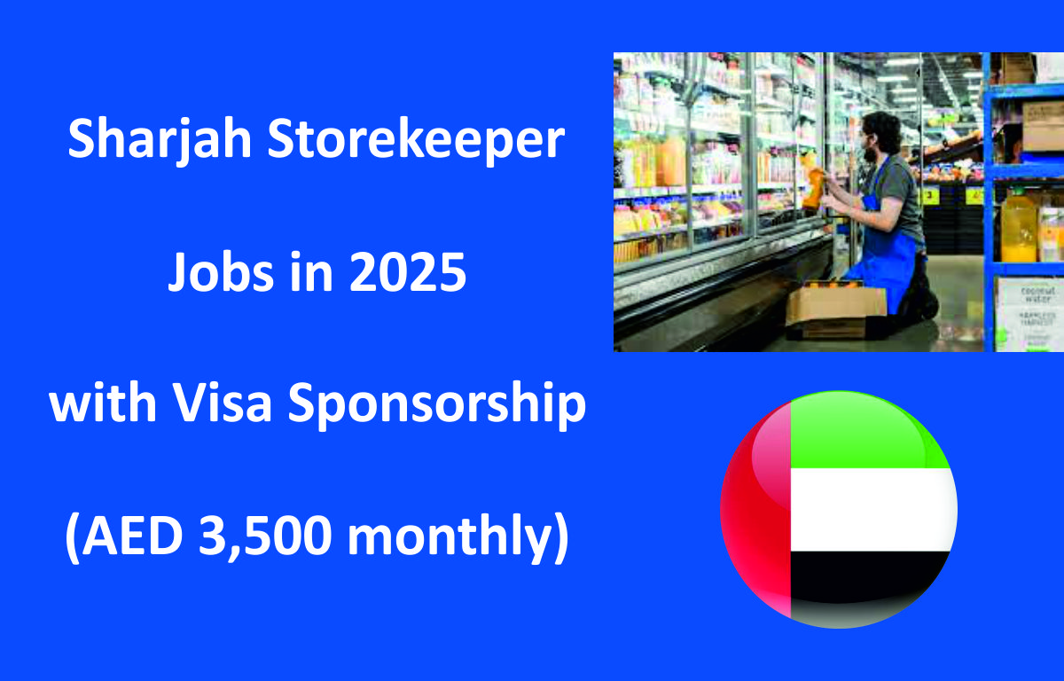 Sharjah Storekeeper Jobs in 2025 with Visa Sponsorship (AED 3,500 monthly)