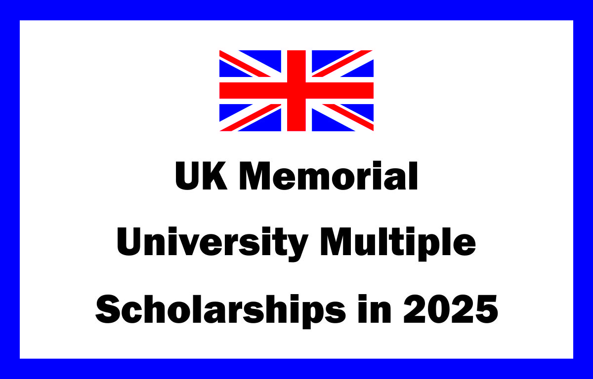 UK Memorial University Multiple Scholarships 2025