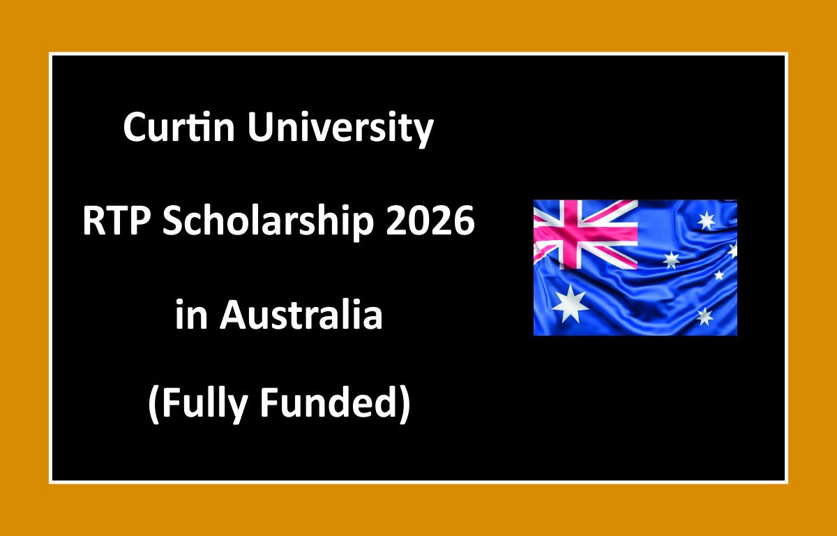 Curtin University RTP Scholarship 2026 in Australia (Fully Funded)