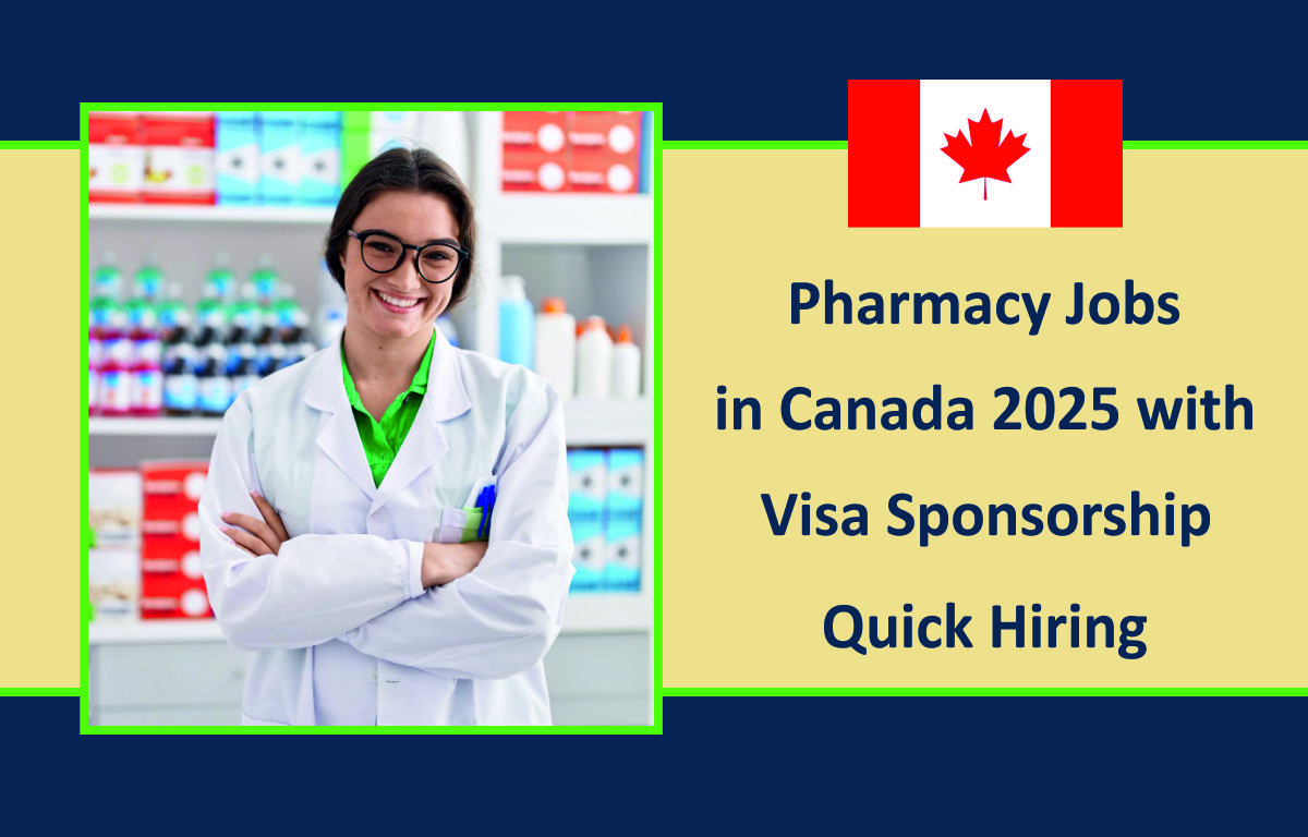 Pharmacy Jobs in Canada 2025 with Visa Sponsorship | Quick Hiring