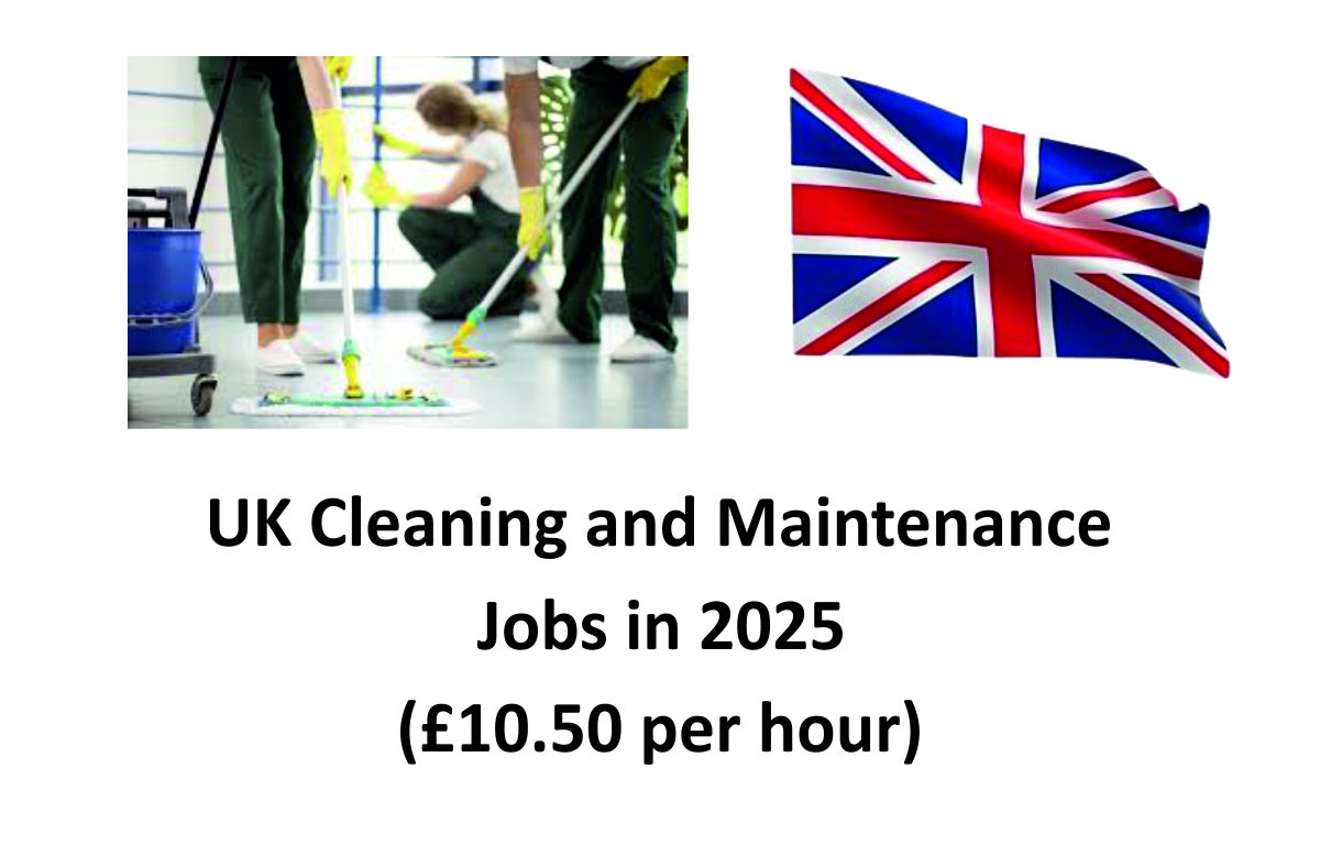 UK Cleaning and Maintenance Jobs 2025 (£10.50 per hour)